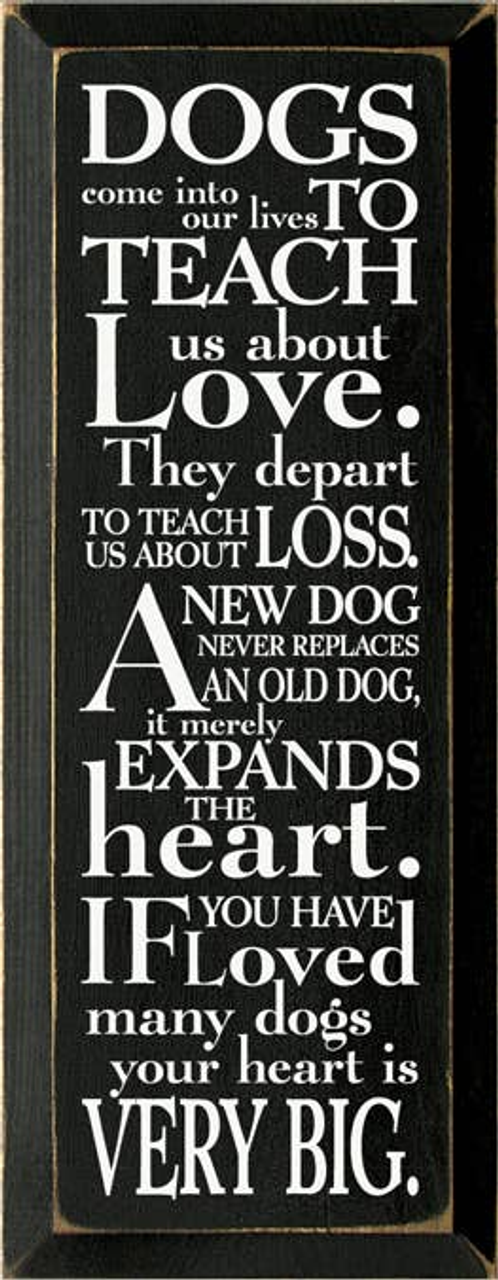 Dogs Come into Our Lives Wood Sign - S002084B002469P000816V002