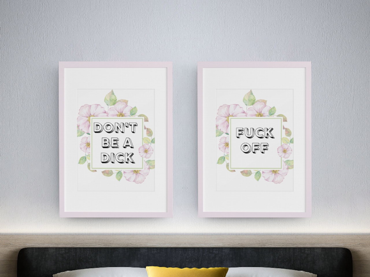 Floral Fuck Off & Don't Be a Dick Wall Art Prints - 149901994