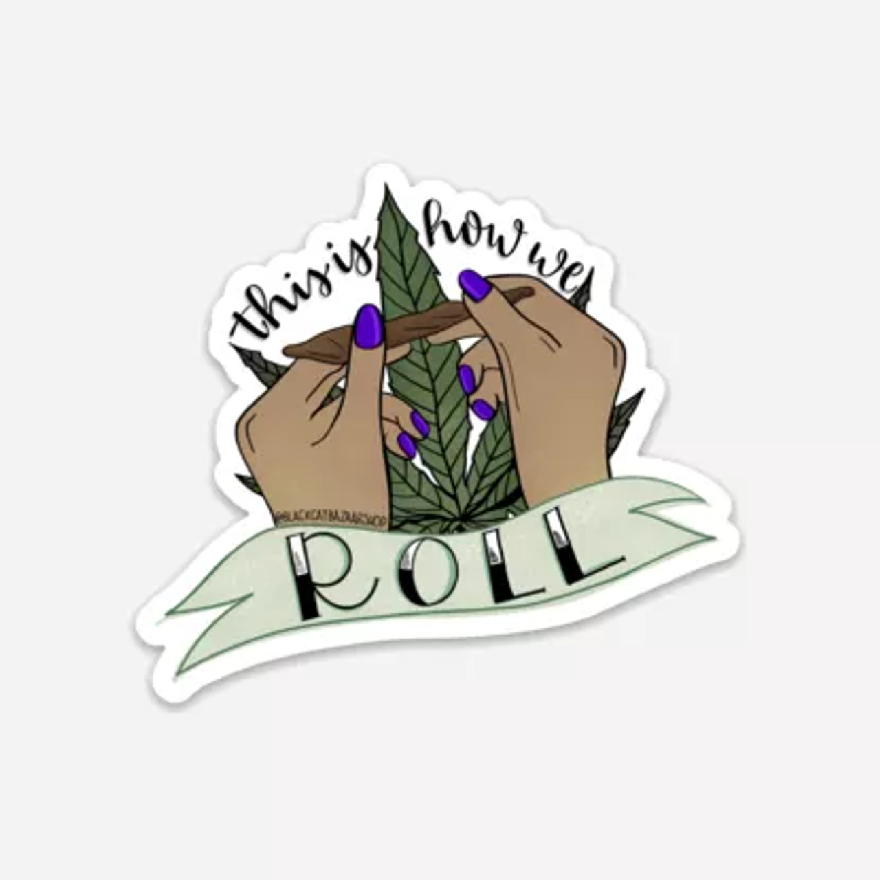 This Is How We Roll Sticker - 149900882