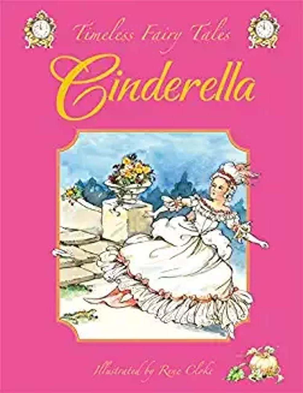 Timeless Fairy Tales CINDERELLA, Beautifully illustrated (Age (Age 4+) Timeless Fairy Tales CINDERELLA, Beautifully illustrated (Age (Age 4+)