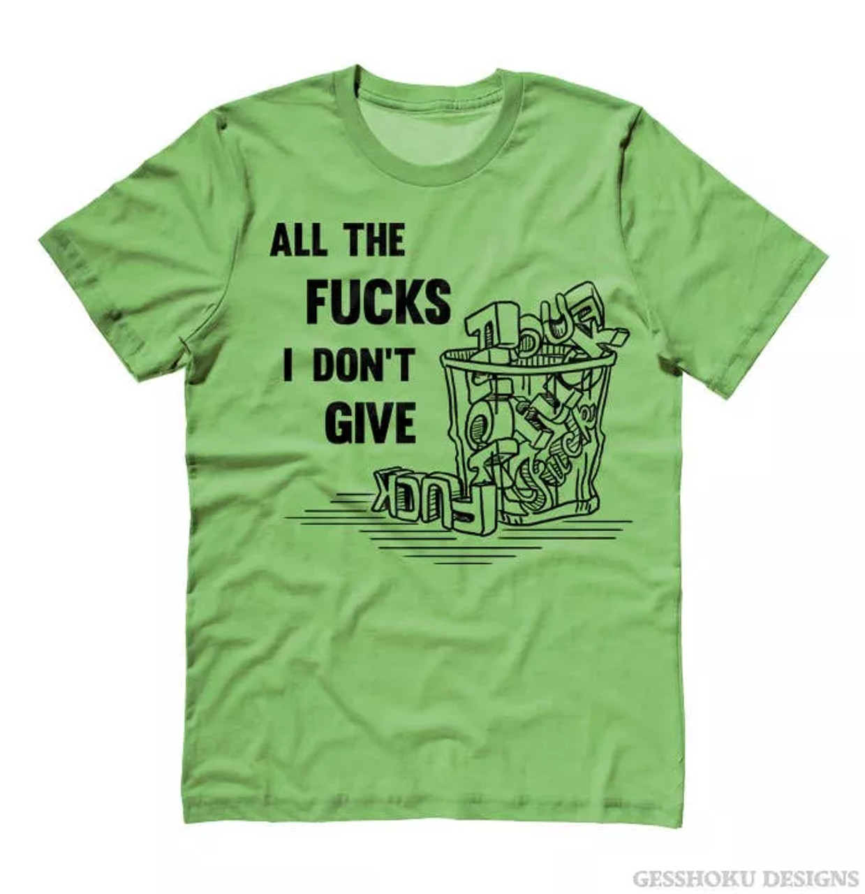 All the Fucks I Don't Give Unisex T-shirt - 1898-1898788