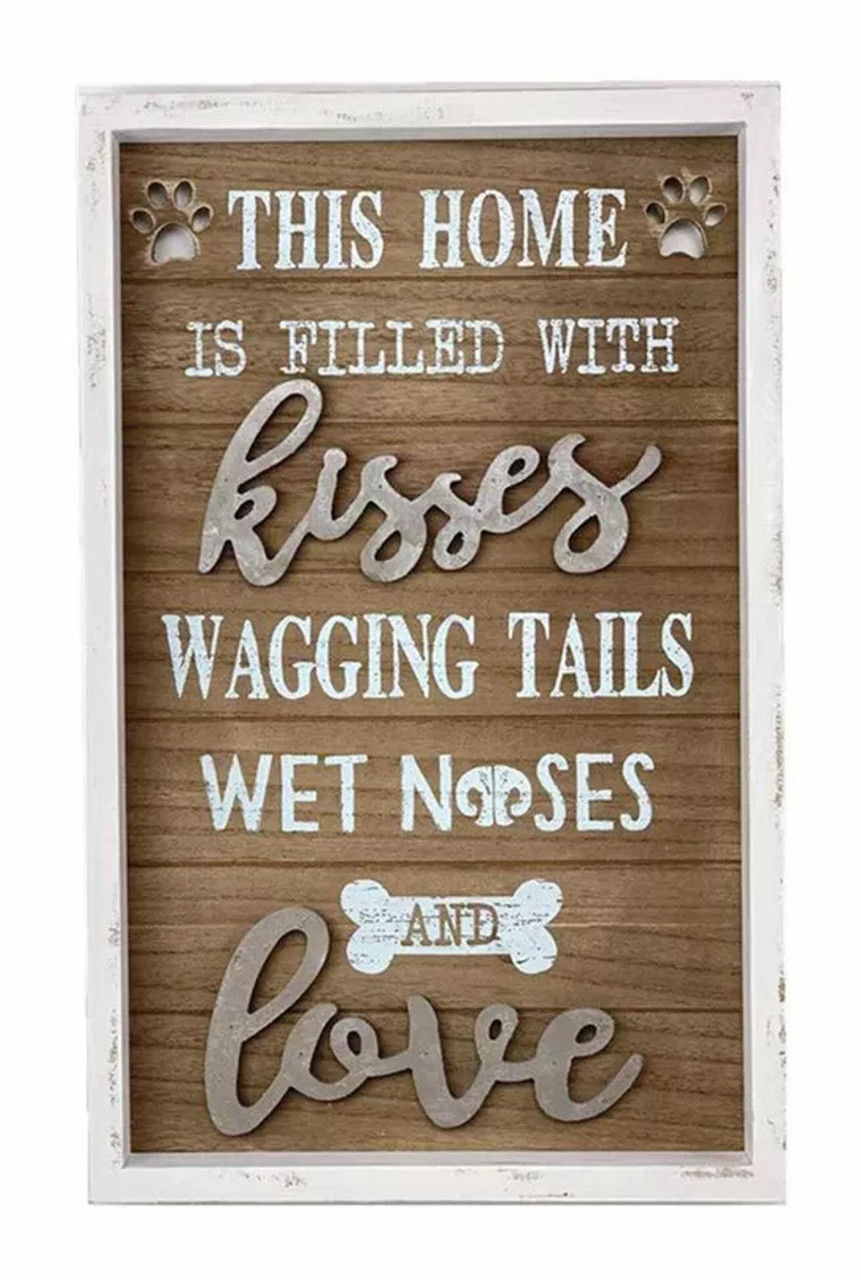 Vintage Wood Framed Wall Plaque with Dog Quote - This Home is Filled with Kisses Wagging Tails Wet Noses and Love- Farmhouse Rustic Wood Dog Sign Home Decor- 12" W X 19" H