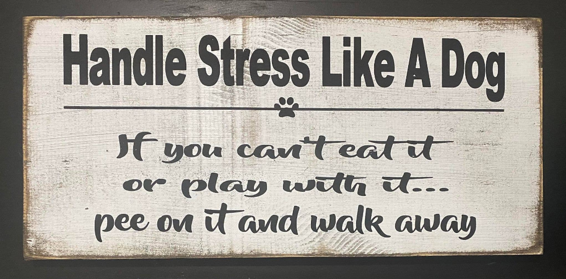 Handle Stress Like A Dog - 172400000103