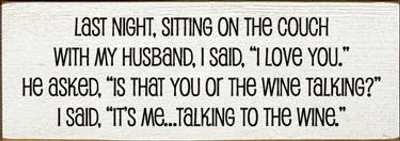 Last Night Sitting on the Couch Wine Wood Sign