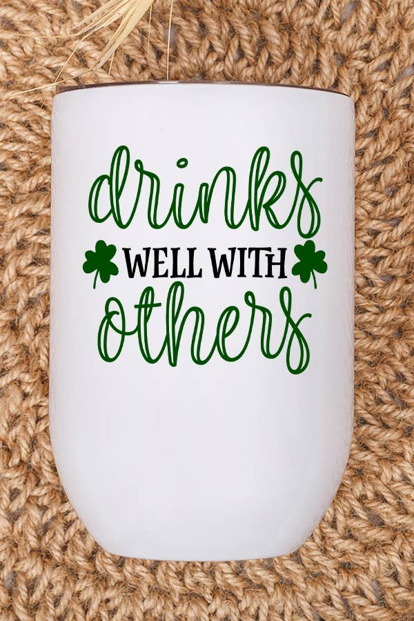 St Patricks Day Wine Cup Drinks Well With Others Irish Gift