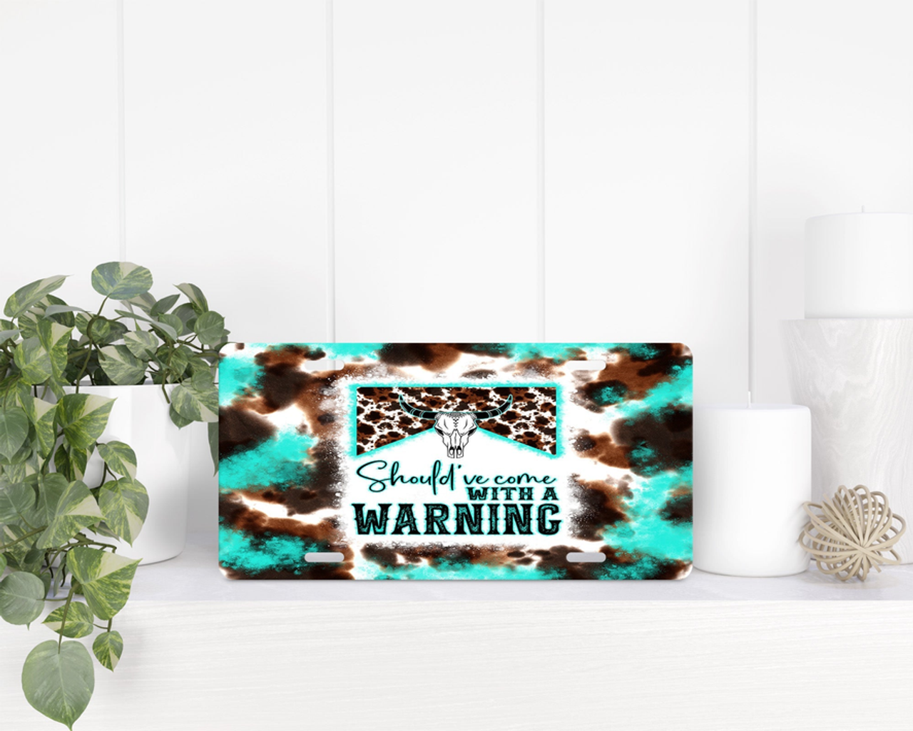 Should've Come With A Warning|License Plate
