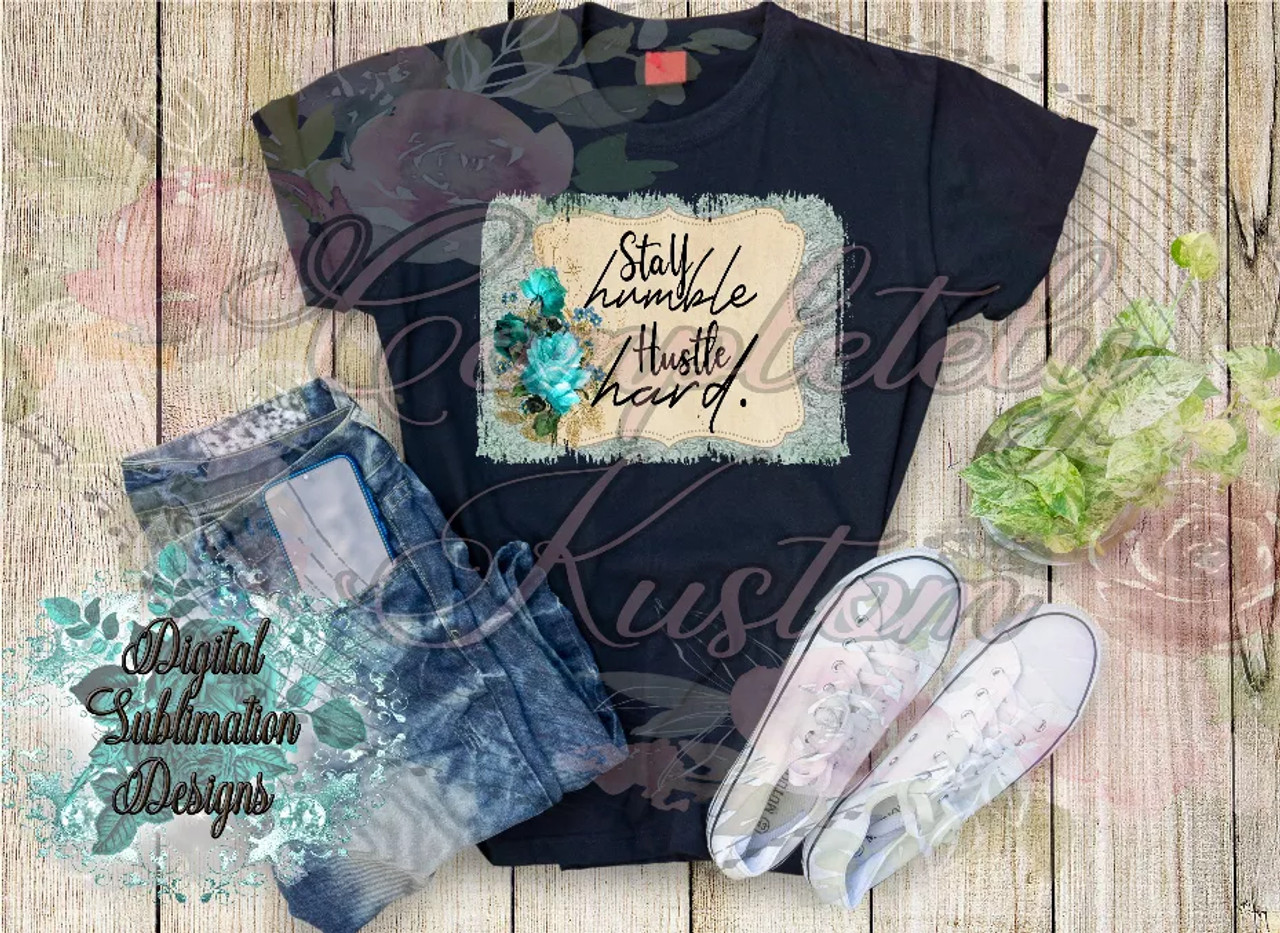 Stay Humble Hustle Hard T-Shirt - 177300023761