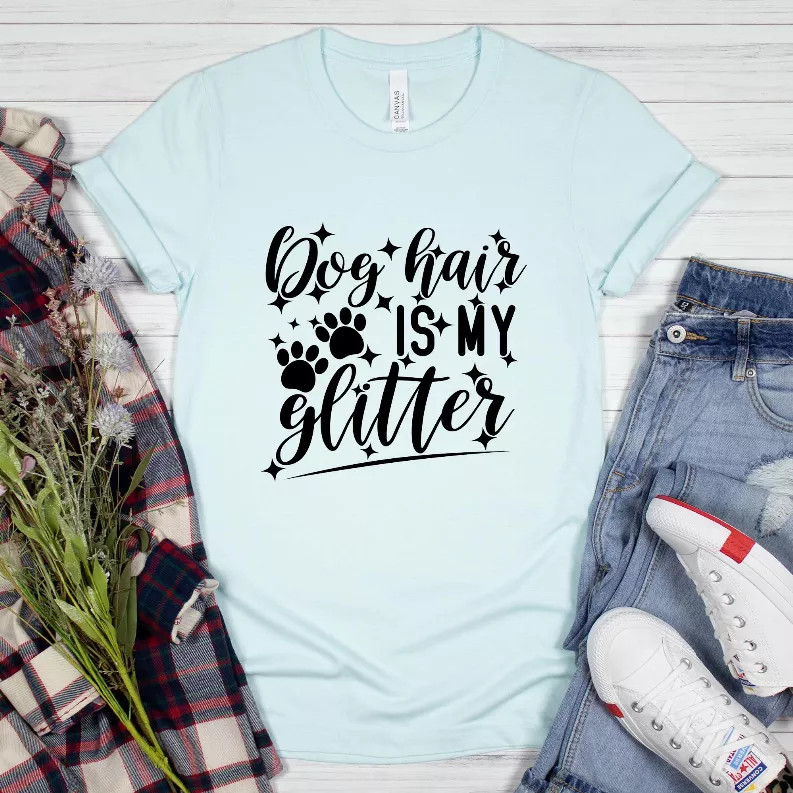Dog Hair Is My Glitter - S001790B002255P000633V014
