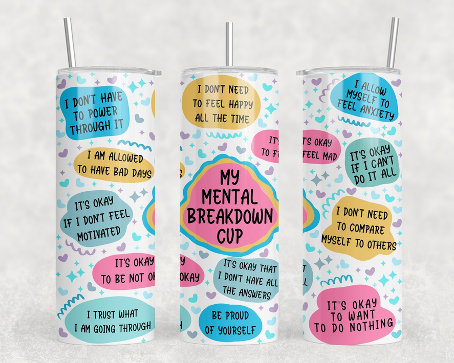 My Mental Breakdown Cup|Skinny Tumbler|Optional Bluetooth Speaker| Speaker Color Varies