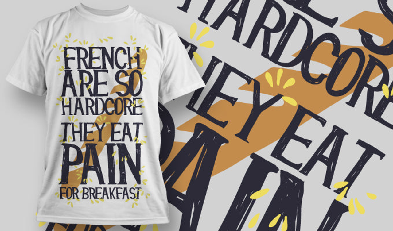 French Are So Hardcore They Eat Pain For Breakfast EPS Premium T-Shirt