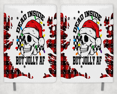 Dead Inside but Jolly AF Printed 8 Inch  A-5 Journal Dead Inside but Jolly AF Printed 8 Inch  A-5 Journal