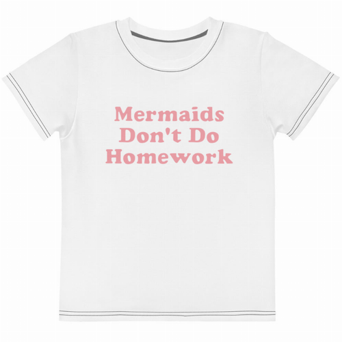 Mermaids Don't Do Homework Kids Tee - 2023961 Mermaids Don't Do Homework Kids Tee - 2023961