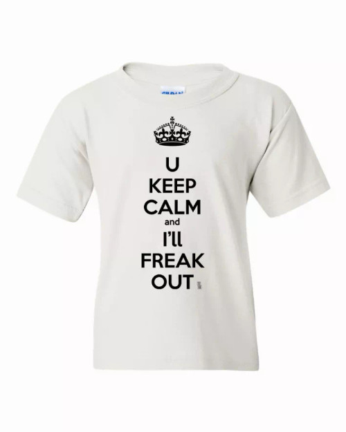 Keep Calm and I'll Freak Out Funny Youth T-Shirt Youth Medium - S000422B001311P000091V008