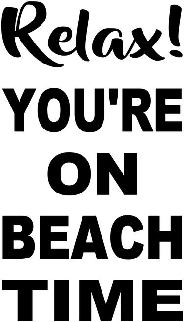 RELAX YOU'RE ON BEACH TIME - 172400000074