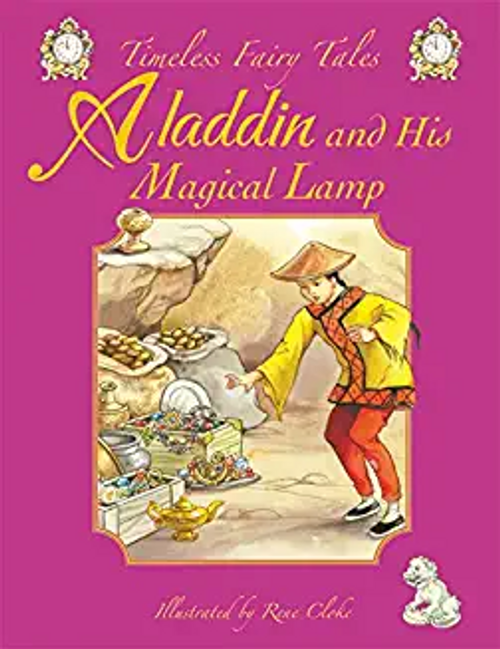 Timeless Fairy Tales ALADDIN & HIS MAGICAL LAMP, Beautifully illustrated (Age (Age 4+) Timeless Fairy Tales ALADDIN & HIS MAGICAL LAMP, Beautifully illustrated (Age (Age 4+)