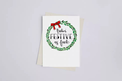 Feelin' Festive as Fuck - Greeting Card - 149901032