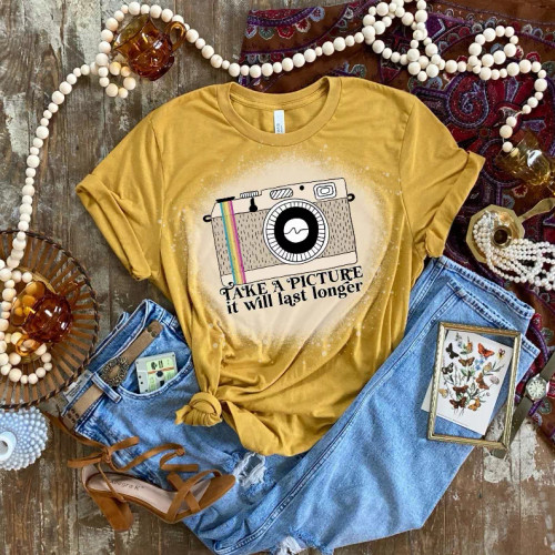 Take A Picture It Will Last Longer Shirt Bleached - B002344P000408V001