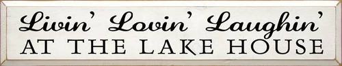 Livin' Lovin' Laughin at the Lake Wood Sign