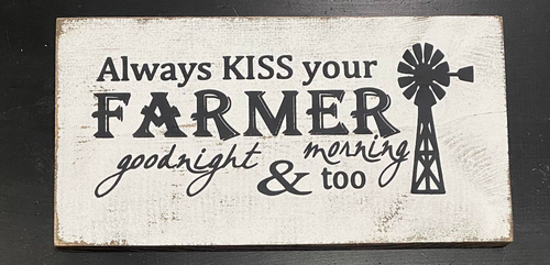 Alway's Kiss Your Farmer Good Night & Morning Too - 172400000036