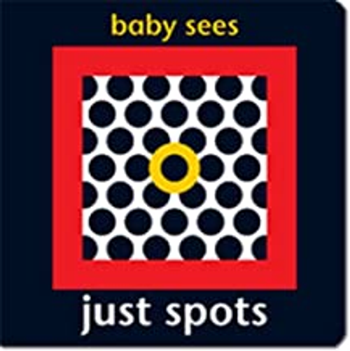 Baby Sees JUST SPOTS: Awarded (2008 Practical Pre-School - SILVER) (Age 0+) Baby Sees JUST SPOTS: Awarded (2008 Practical Pre-School - SILVER) (Age 0+)