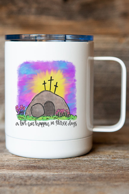 Easter A Lot Can Happen in 3 Days Stainless Steel Coffee Travel Cup