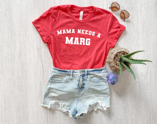 Mama Needs a Marg - 1391002383 Mama Needs a Marg - 1391002383