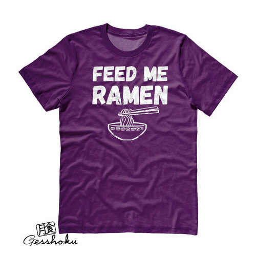 Feed Me Ramen Unisex T-shirt
