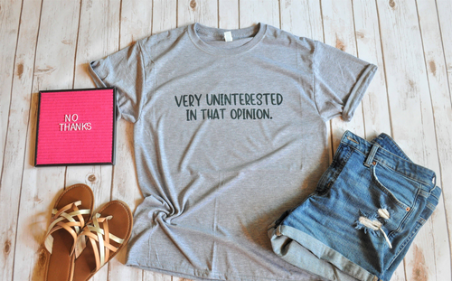 Very uninterested in that opinion Unisex Shirt - BLNDesigns001019