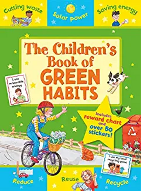 Children's Book of GREEN HABITS (with Star Rewards Chart) (Age (Age 4+) Children's Book of GREEN HABITS (with Star Rewards Chart) (Age (Age 4+)