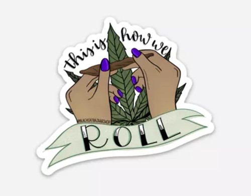 This Is How We Roll Sticker - 149900886