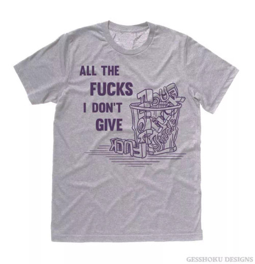 All the Fucks I Don't Give Unisex T-shirt