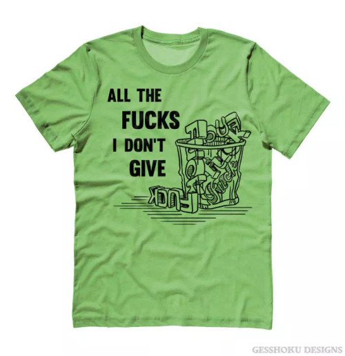 All the Fucks I Don't Give Unisex T-shirt - 1898-1898788