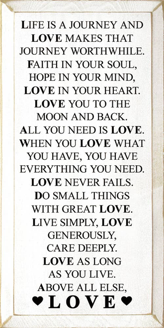 Life is a journey and love makes that journey worthwhile.