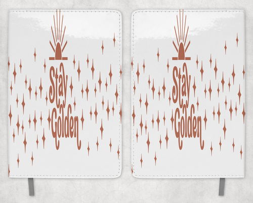Stay Golden Printed 8 Inch  A-5 Journal