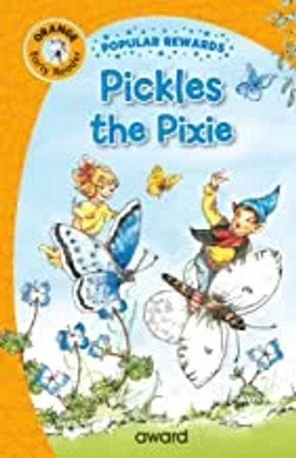 PICKLES THE PIXIE (Popular Rewards Early Readers) For skills&confidence (Age 5-8) PICKLES THE PIXIE (Popular Rewards Early Readers) For skills&confidence (Age 5-8)