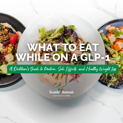 What to Eat While on a GLP-1: A Dietitian's Guide to Protein, Side Effects, and Healthy Weight Loss