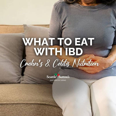 IBD Diet TIps: How to Eat with Crohn's and Ulcerative Colitis