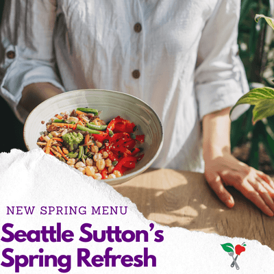 Seattle Sutton's Spring Refresh: Introducing our Spring Menu