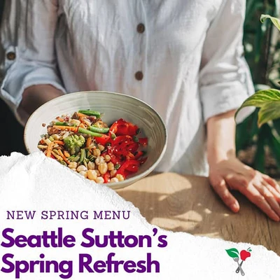 Seattle Sutton's Spring Refresh: Introducing our Spring Menu