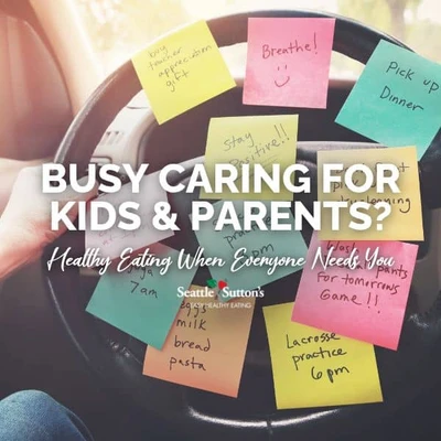 The Sandwich Generation: Healthy Eating When You're Caring for Kids and Aging Parents