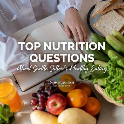 Top Nutrition Questions About Seattle Sutton's Healthy Eating