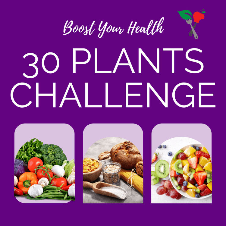 Boost Your Health with 30 Plants Per Week Challenge