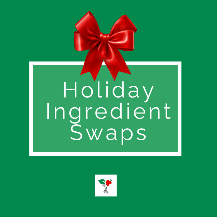 Healthy Holiday Ingredient Swaps
