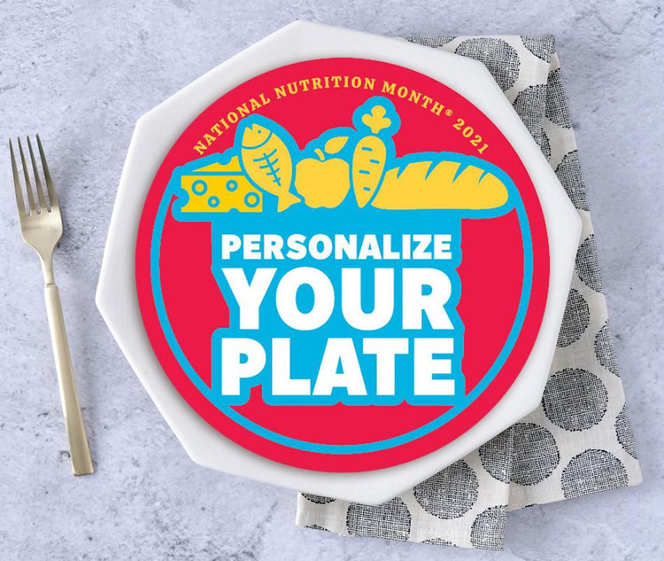 Personalize Your Plate for National Nutrition Month