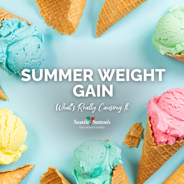 Summer Weight Gain - Why it Happens and How to Avoid It
