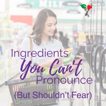 Scary Sounding but Super Healthy: Ingredients You Can’t Pronounce