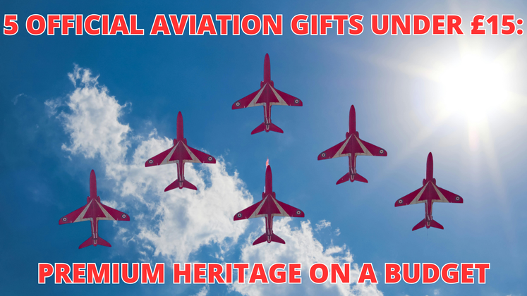 5 Official Aviation Gifts Under £15: Premium Heritage on a Budget