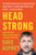 Head Strong: The Bulletproof Plan to Activate Untapped Brain Energy [...] - Dave Asprey