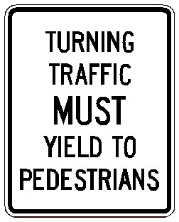 Black and White "Turning Traffic Must Yield To Pedestrians" Sign, 18" x 24", High Intensity Prismatic Reflective