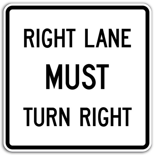 R3-7R Right Lane Must Turn Right Sign